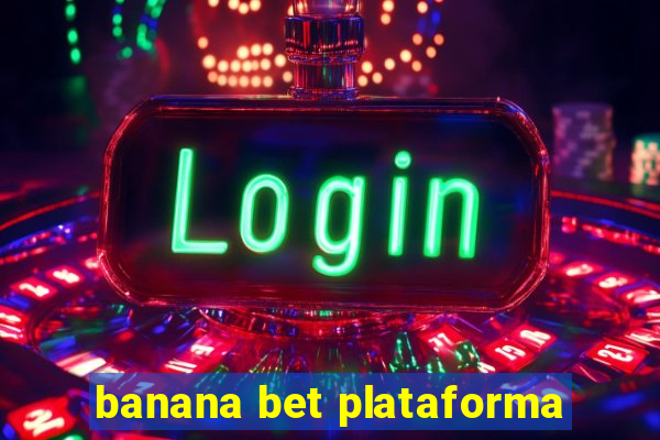 banana bet plataforma